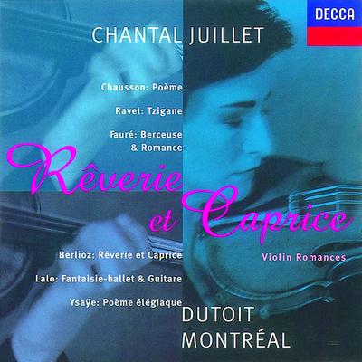 Fauré/Ysayë/Ravel/Lalo etc.: Rêverie et Caprice