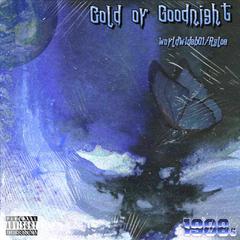 COLD OR GOODNIGHT(Prod.Jianastic.X/Rowan Smith)