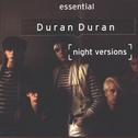 Essential Duran Duran (Night Versions)专辑