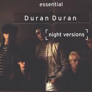 Essential Duran Duran (Night Versions)