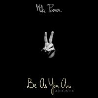 Mike Posner - Be As You Are (JordanXL Remix) (Instrumental) 原版无和声伴奏