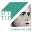 Settle: Johnny Cash