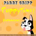 Puppytime: Parry Gripp Song of the Week for March 18, 2008 - Single专辑