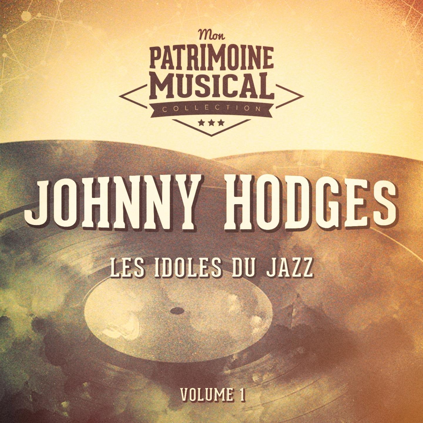 Les idoles du Jazz : Johnny Hodges, Vol. 1