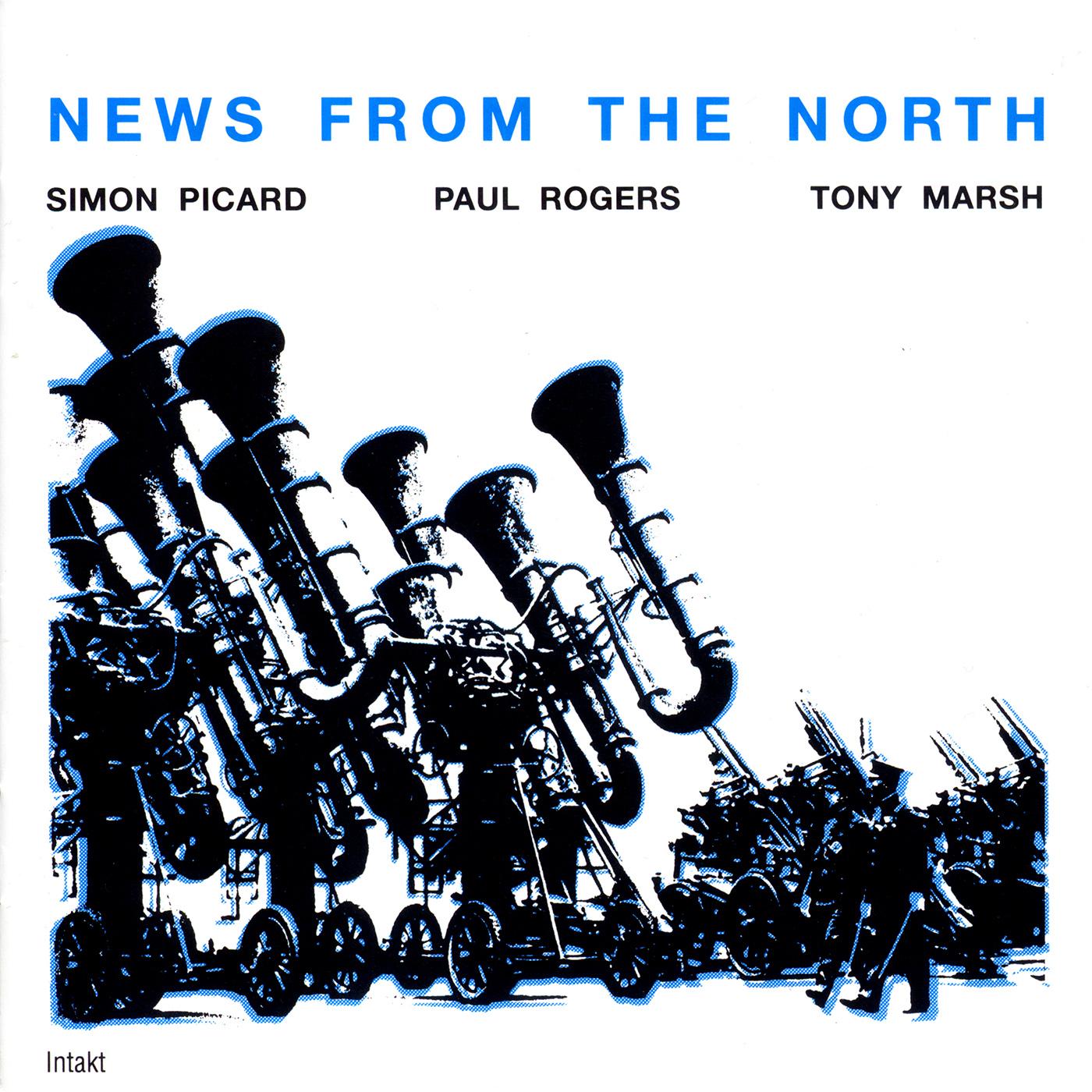 PICARD, Simon / ROGERS, Paul / MARSH, Tony: News From The North
