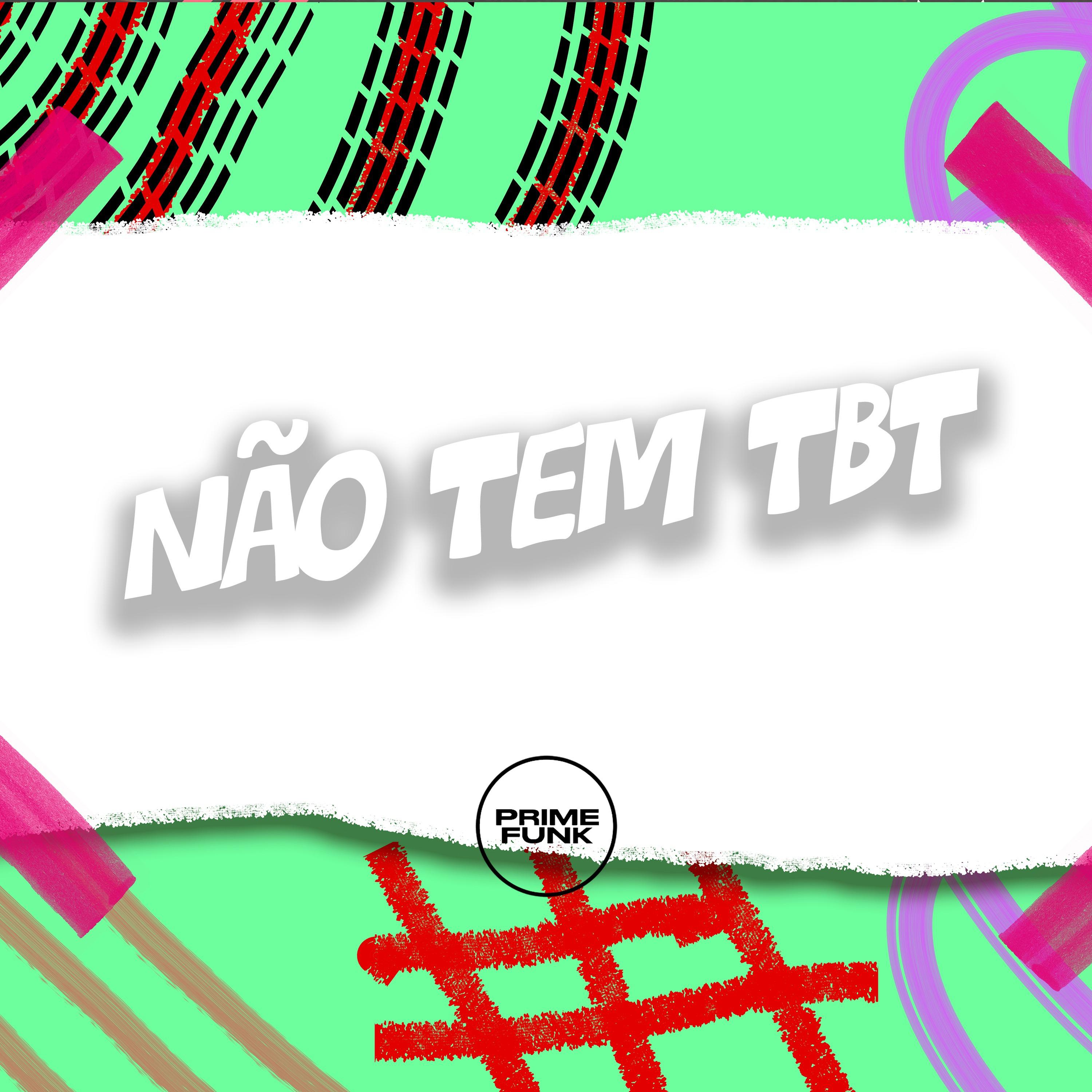 DJ Meno GMZ - Não Tem TBT