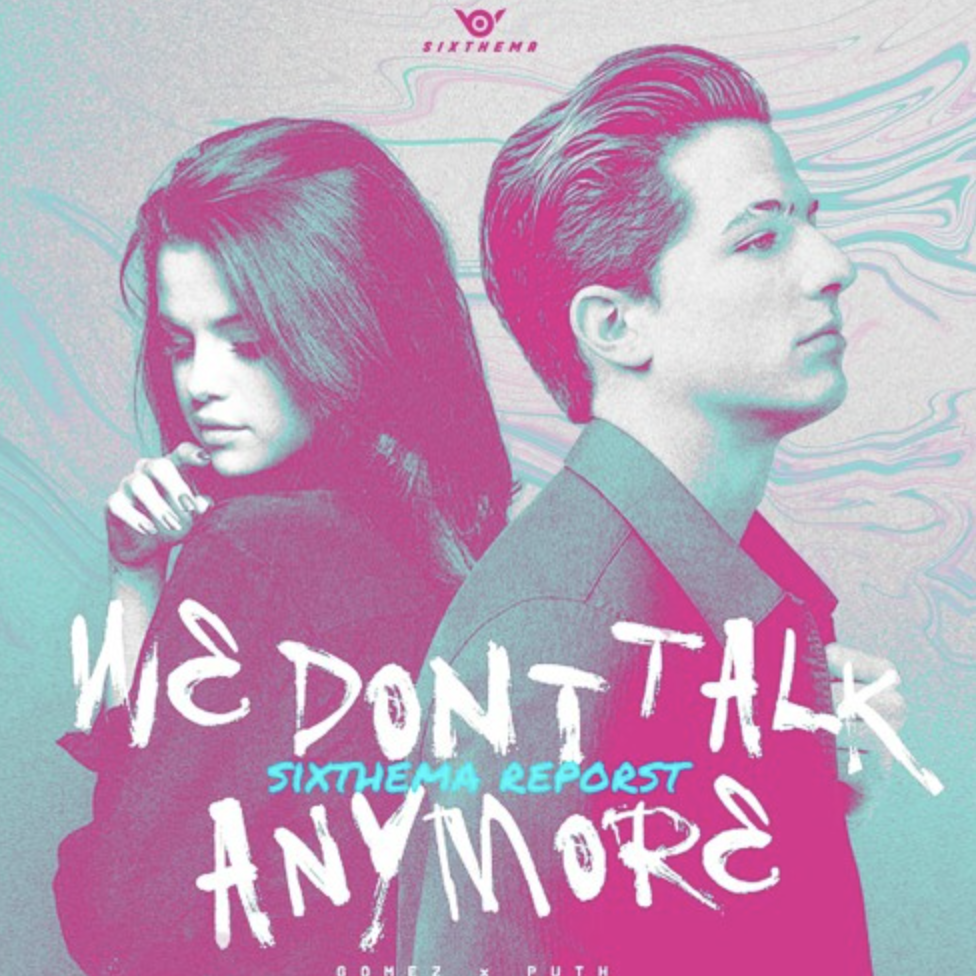 .-We Don't Talk Anymore（SIXTHEMA remix）