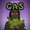 Lil Haiti - Gas