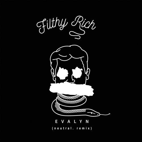 Filthy Rich (neutral. Remix)专辑