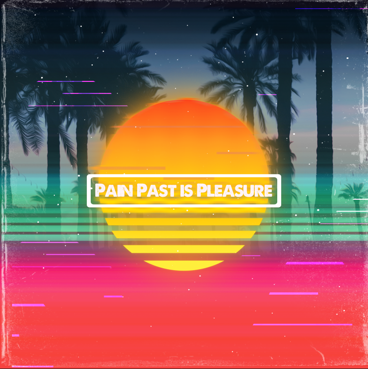 Pain Past Is Pleasure专辑