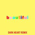 Beautiful (Bazzi vs. Dark Heart Remix)专辑