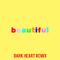 Beautiful (Bazzi vs. Dark Heart Remix)专辑