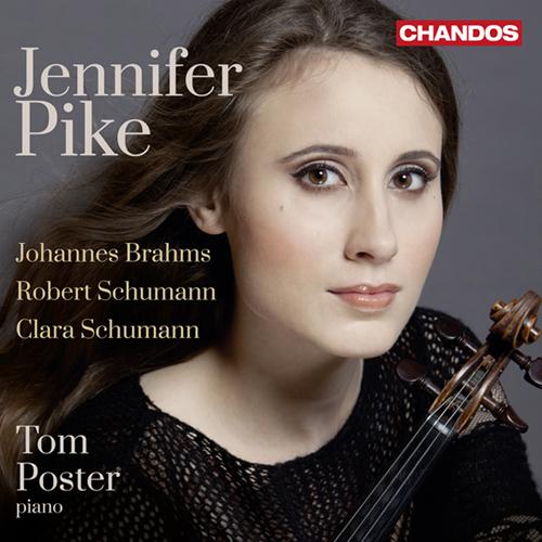 Violin Recital: Pike, Jennifer - BRAHMS, J. / SCHUMANN, R. / SCHUMANN, C.