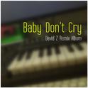 Baby Don't Cry专辑