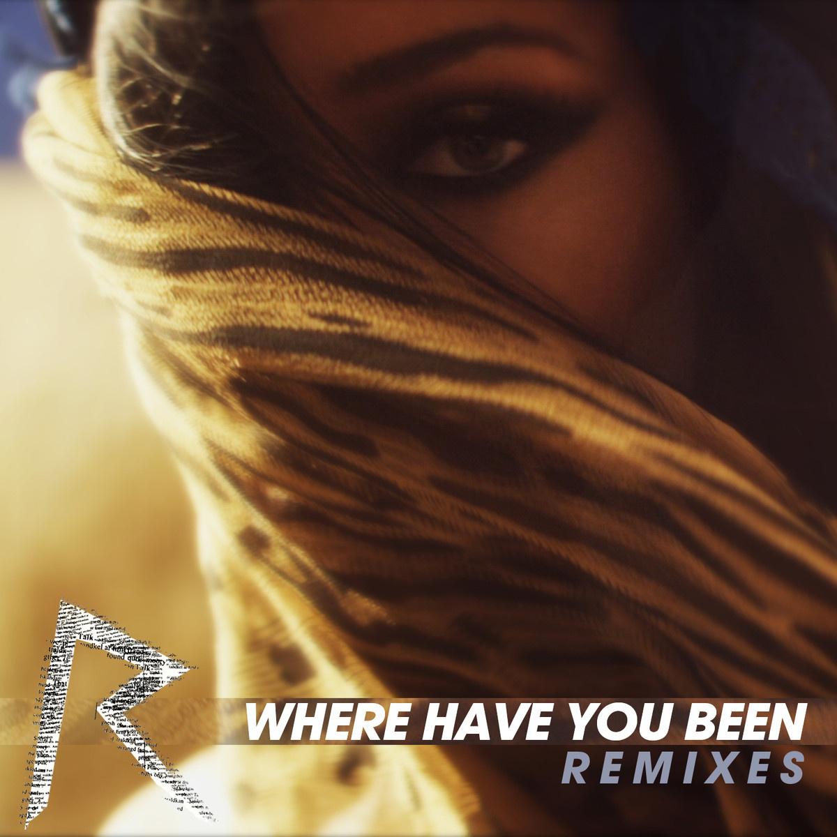 Where Have You Been (Remixes)专辑