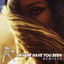 Where Have You Been (Remixes)专辑
