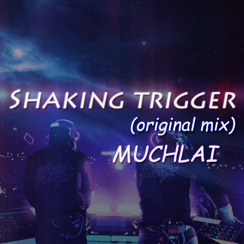 Shaking Trigger(Original Mix)专辑