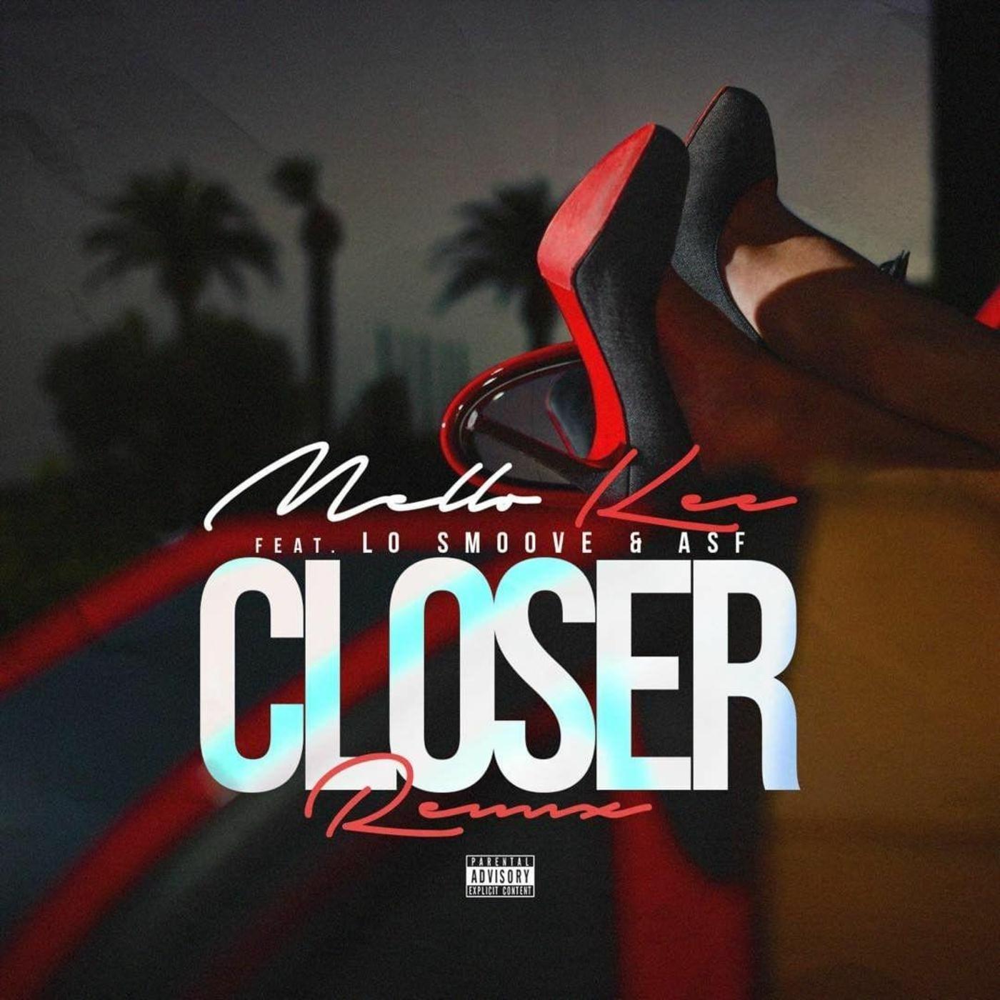 Closer (Remix) [feat. Lo Smoove & ASF]