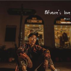 BFuture's love