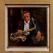 Gentle Side of John Coltrane