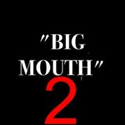 Big mouth 2