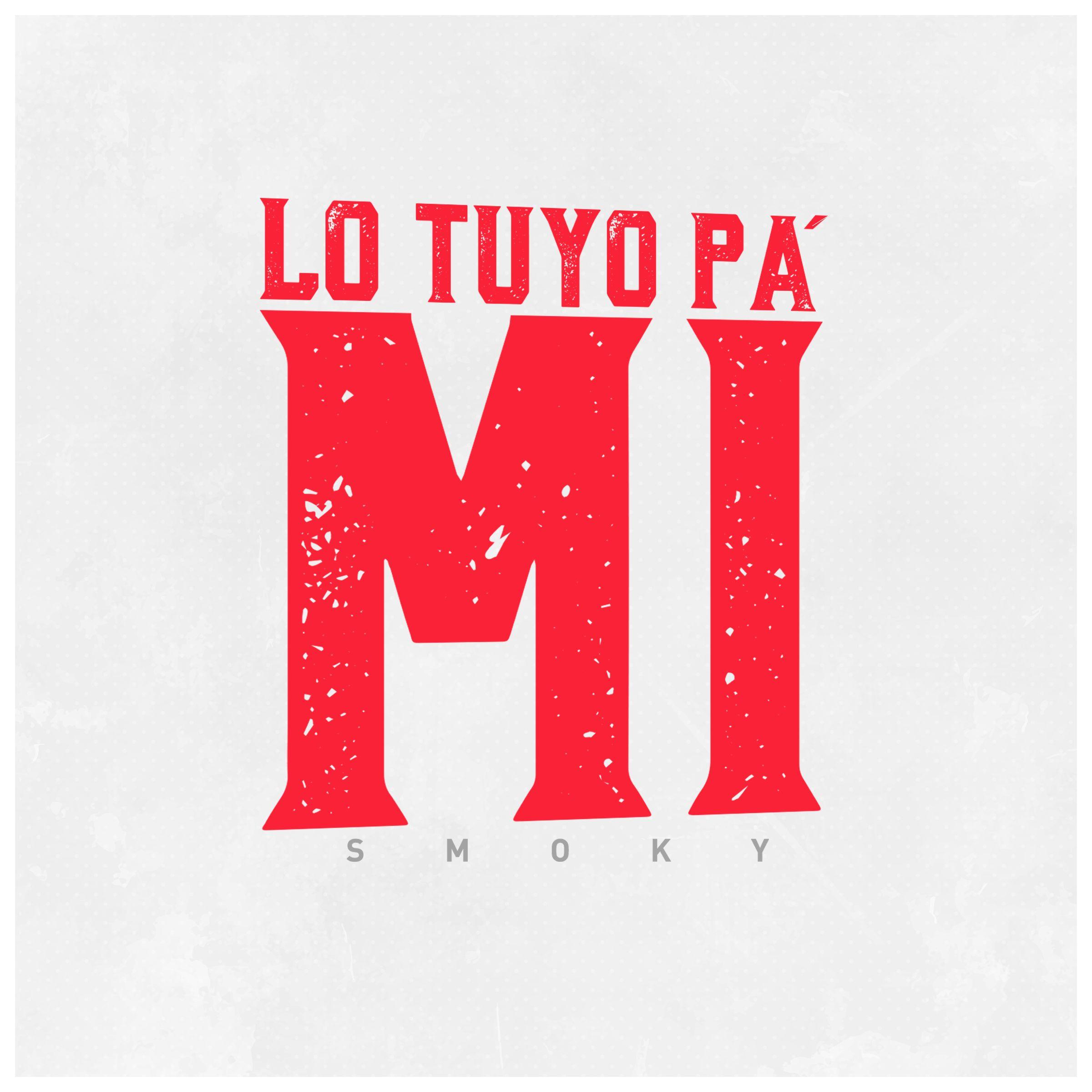 Lo Tuyo Pa' Mi