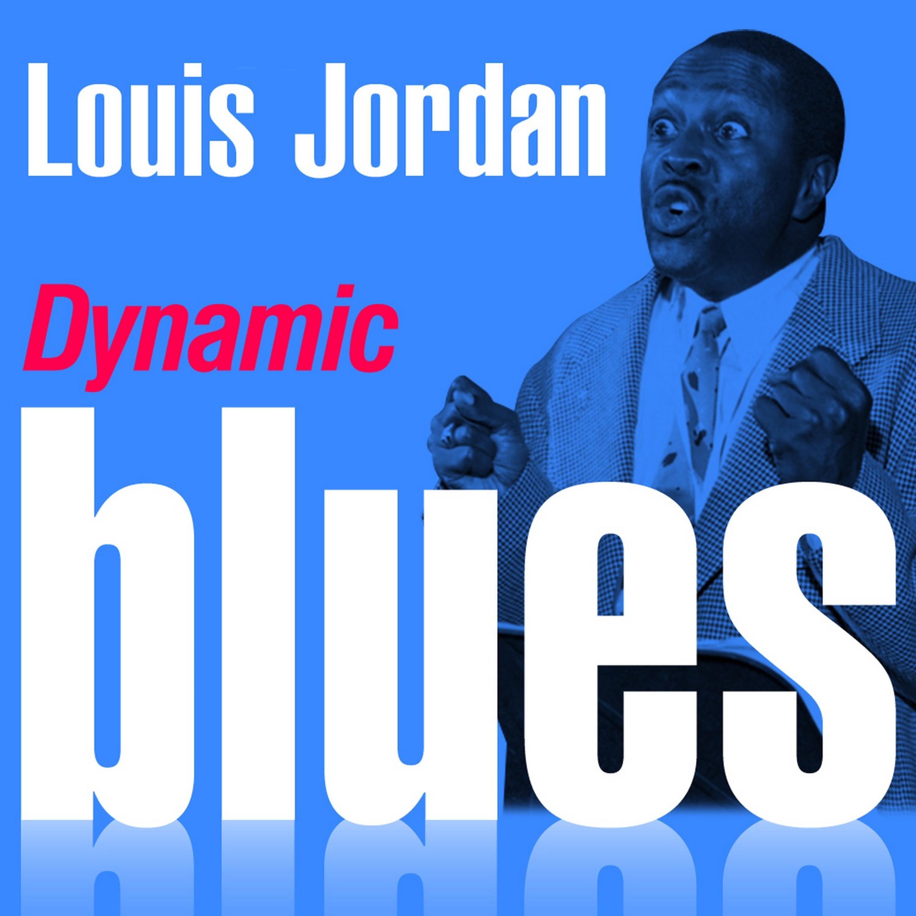 Dynamic Blues - Louis Jordan