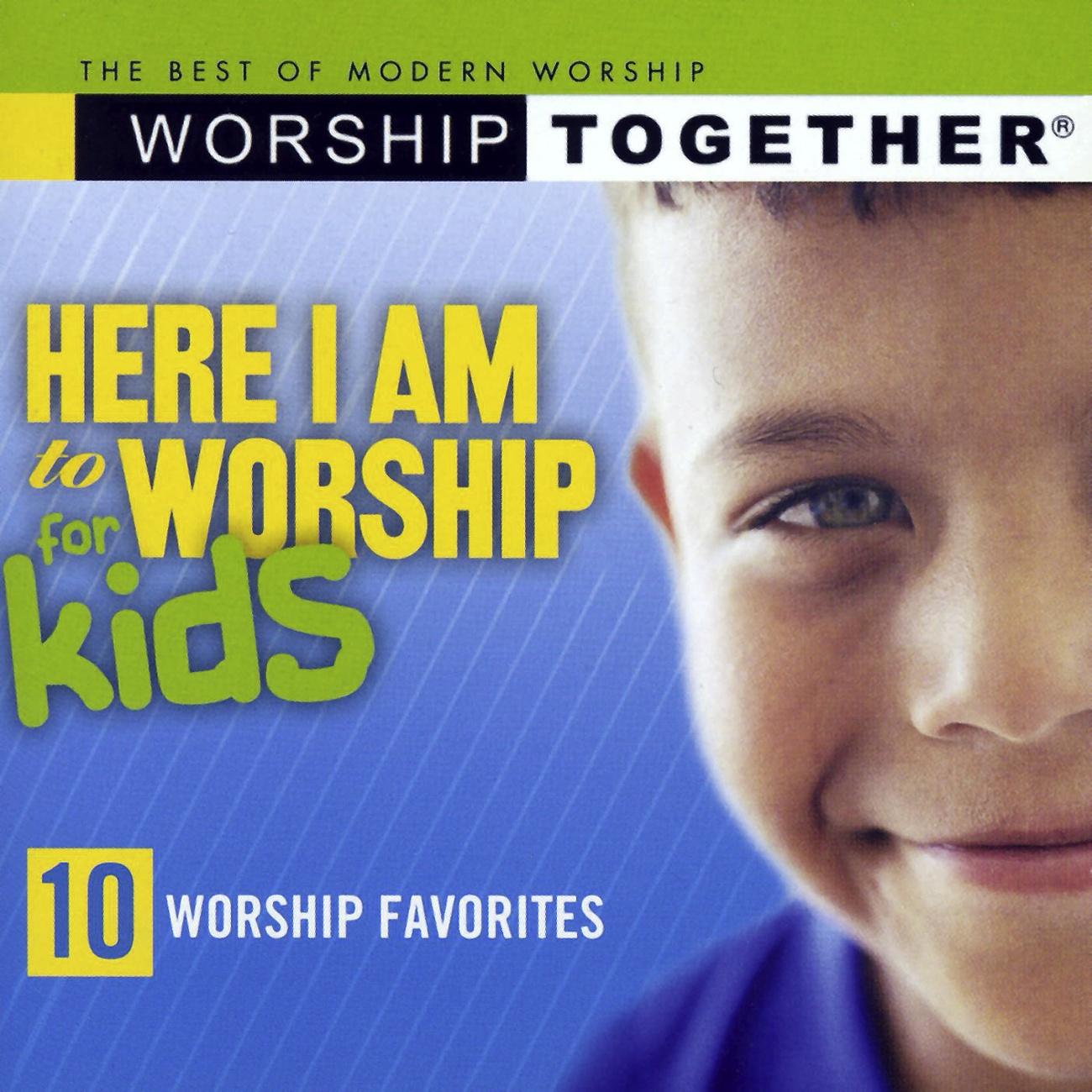 Here I Am To Worship-For Kids