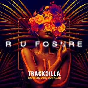 Trackdilla ft Rotimi, De La Ghetto & Play N Skillz - R U Fosure (Instrumental) 原版无和声伴奏