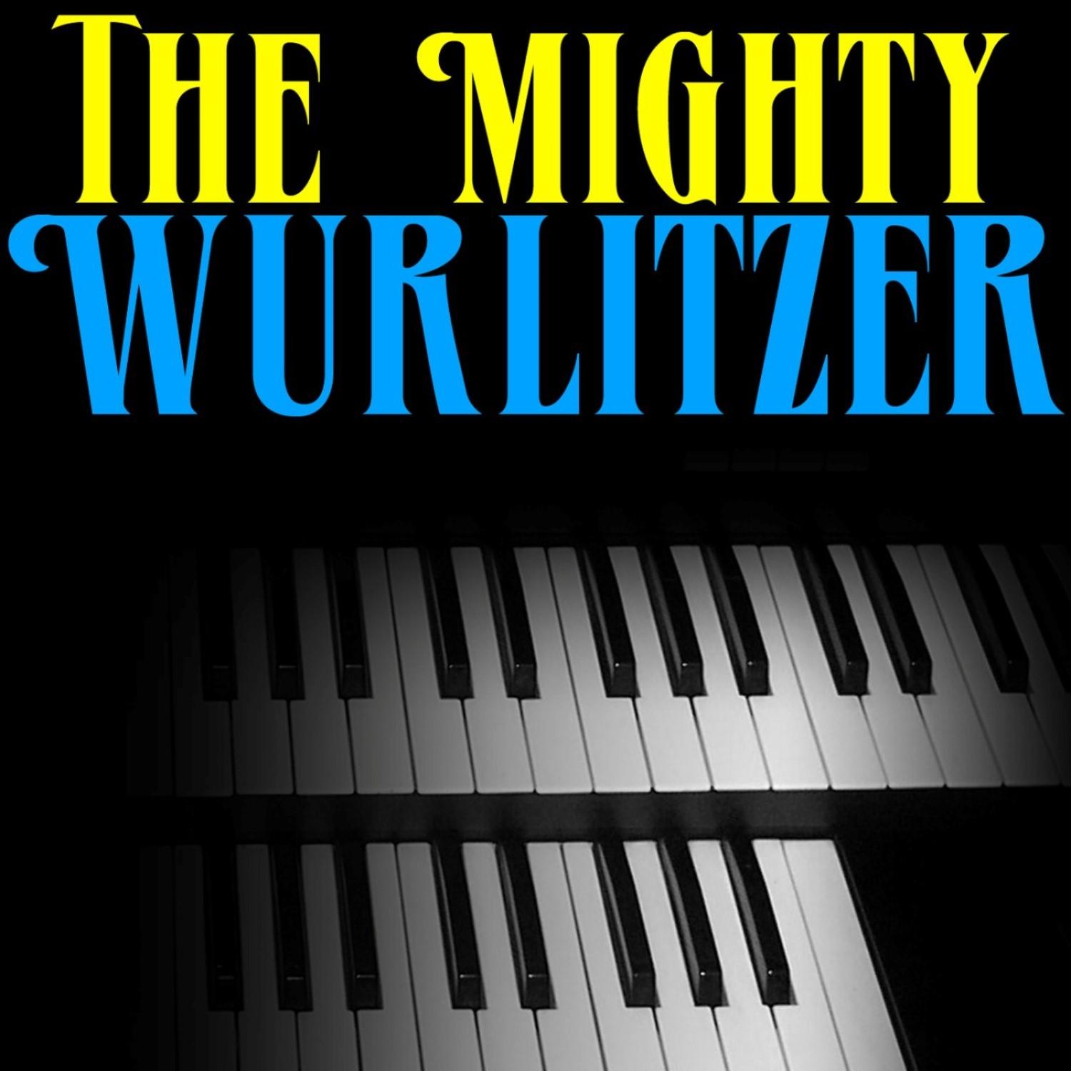 The Mighty Wurlitzer