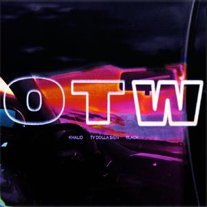 OTW - Khalid, Ty Dolla $ign, and 6lack (Pro Instrumental) 无和声伴奏 （降7半音）