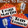 Back To Back: Dean Martin & Tony Bennett