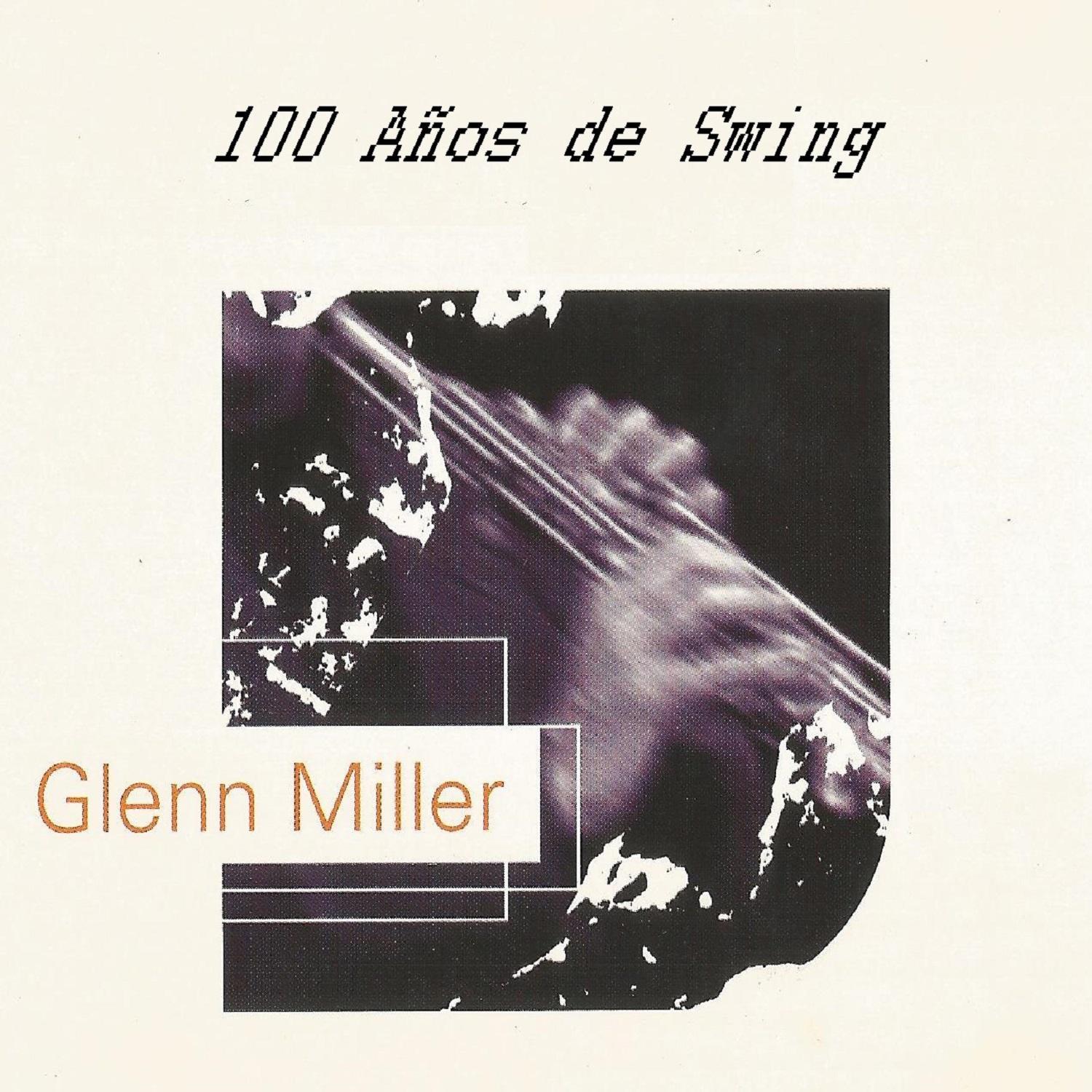 Glenn Miller, 100 Años de Swing