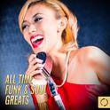 All Time Funk & Soul Greats专辑