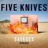 Five Knives - Savages (Mike Rizzo Funk Generation Club Mix)