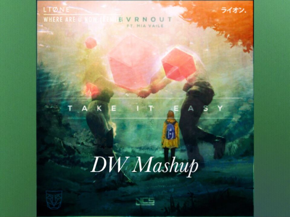 Where Are U Now & Take It Easy(DW Mashup)专辑