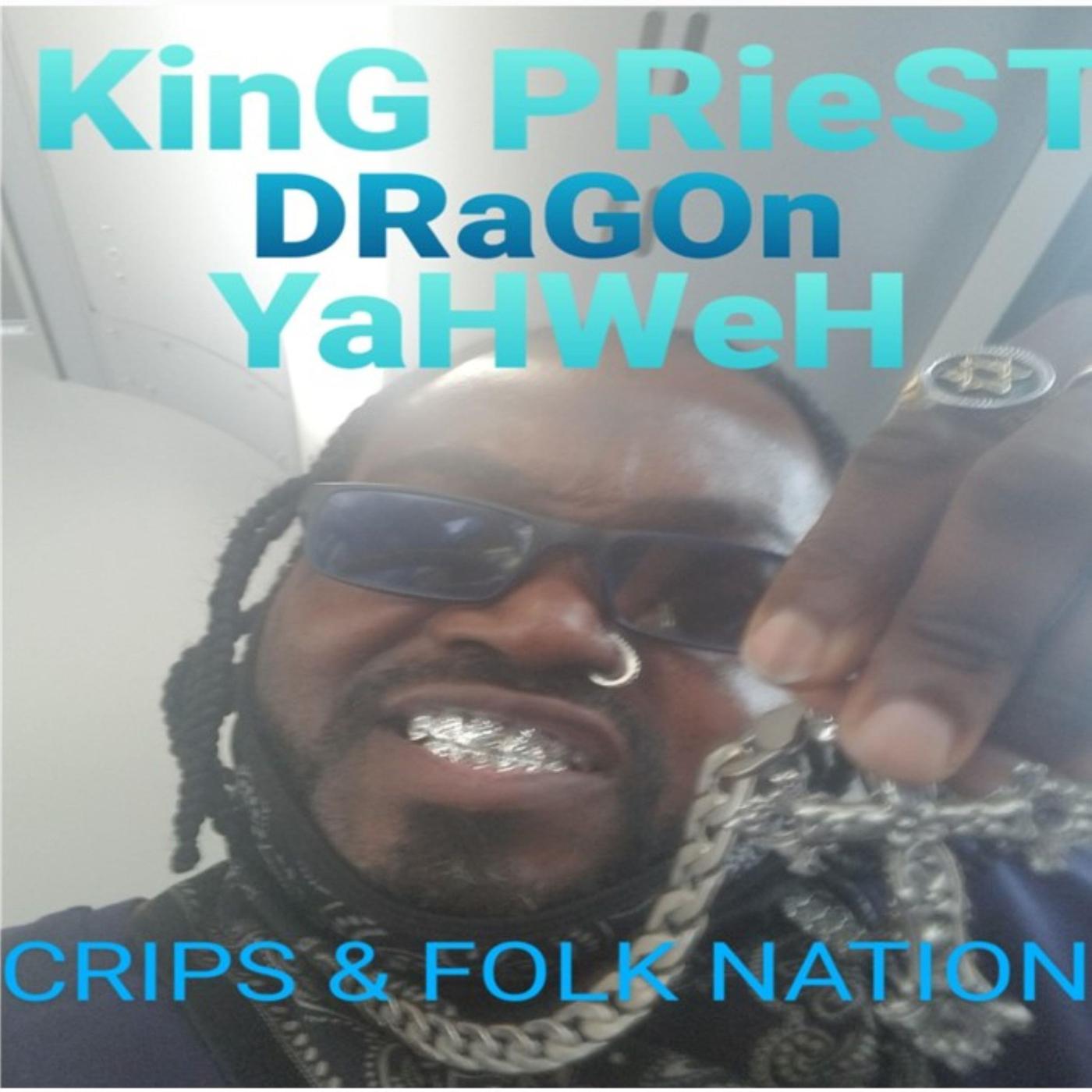 King Priest Dragon Yahweh - Crips & Folk Nation - 专辑 - 网易云音乐