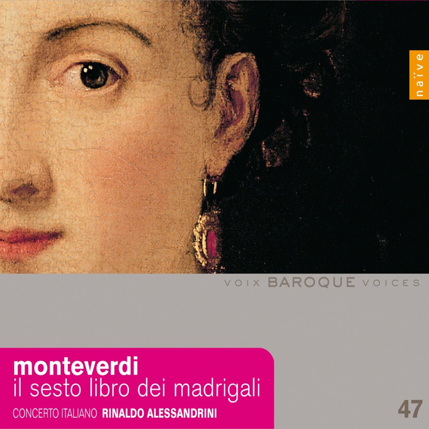 Sestina (Lagrime d'amante al Sepolcro dell'Amata): Dara la notte il sol - terza parte