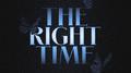 The Right Time专辑