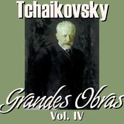 Tchaikovsky Grandes Obras Vol.IV