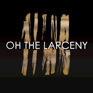 Oh The Larceny - Man On Fire (官方Karaoke) 原版带和声伴奏 （降8半音）