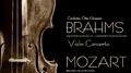 Brahms: Violin Concerto & Mozart: Sinfonia Concertante专辑