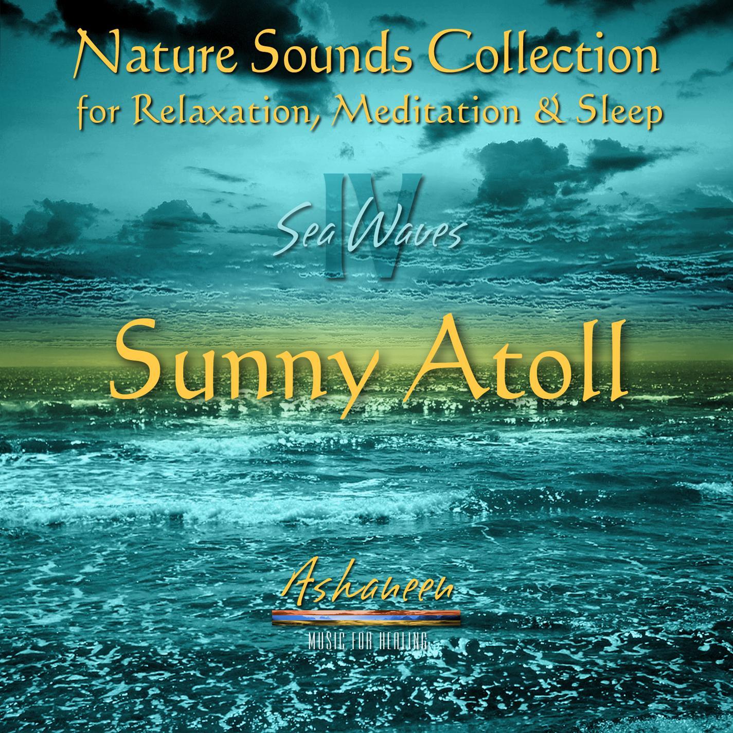 Nature Sounds Collection: Sea Waves Vol. 4 (Sunny Atoll)