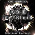 The Block (Xaolinsk Bootleg)