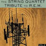 The String Quartet Tribute to R.E.M. Vol. 2专辑