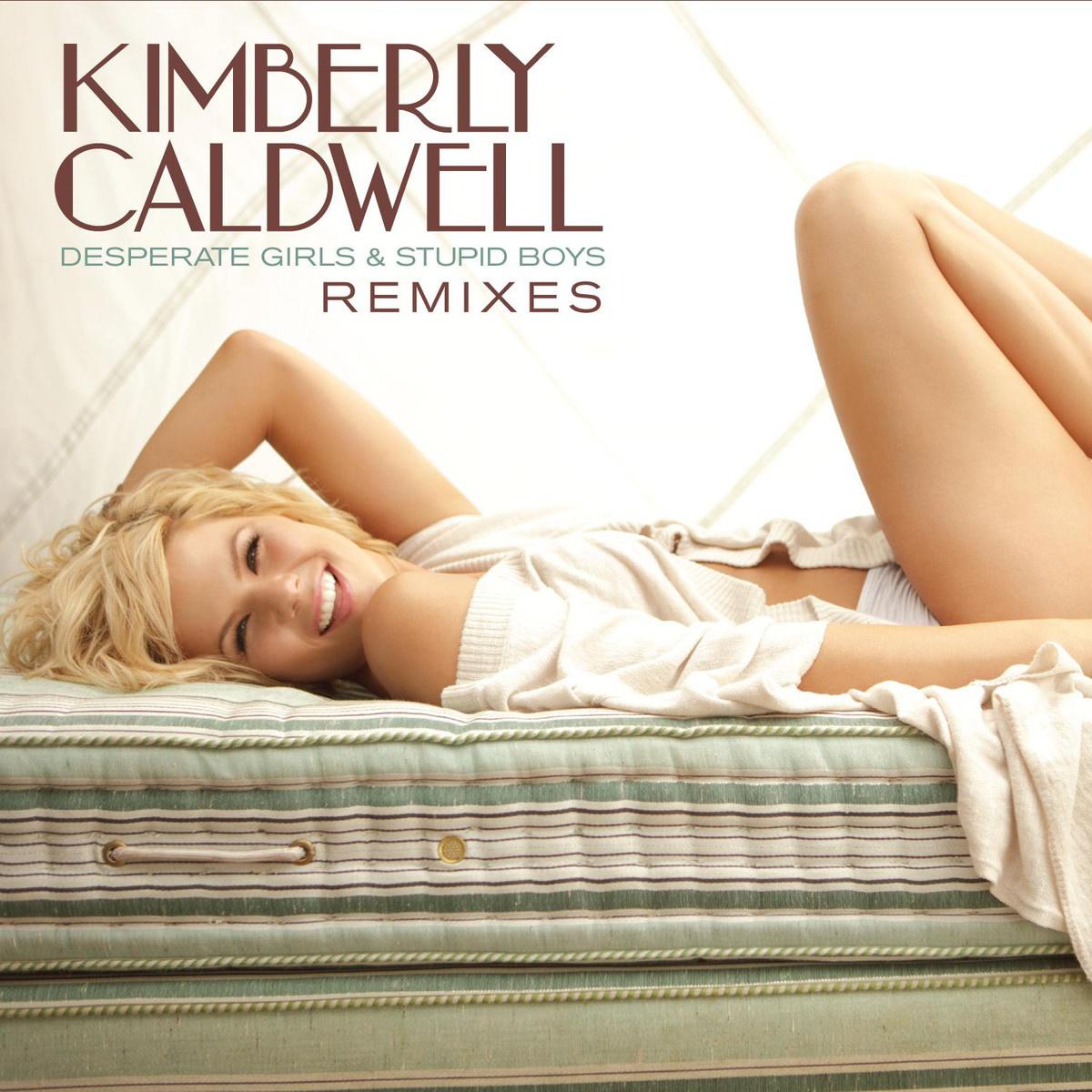 Kimberly Caldwell - Desperate Girls & Stupid Boys