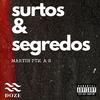 Martin PTK - Surtos & Segredos