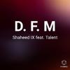 SHAHEED IX - D. F. M