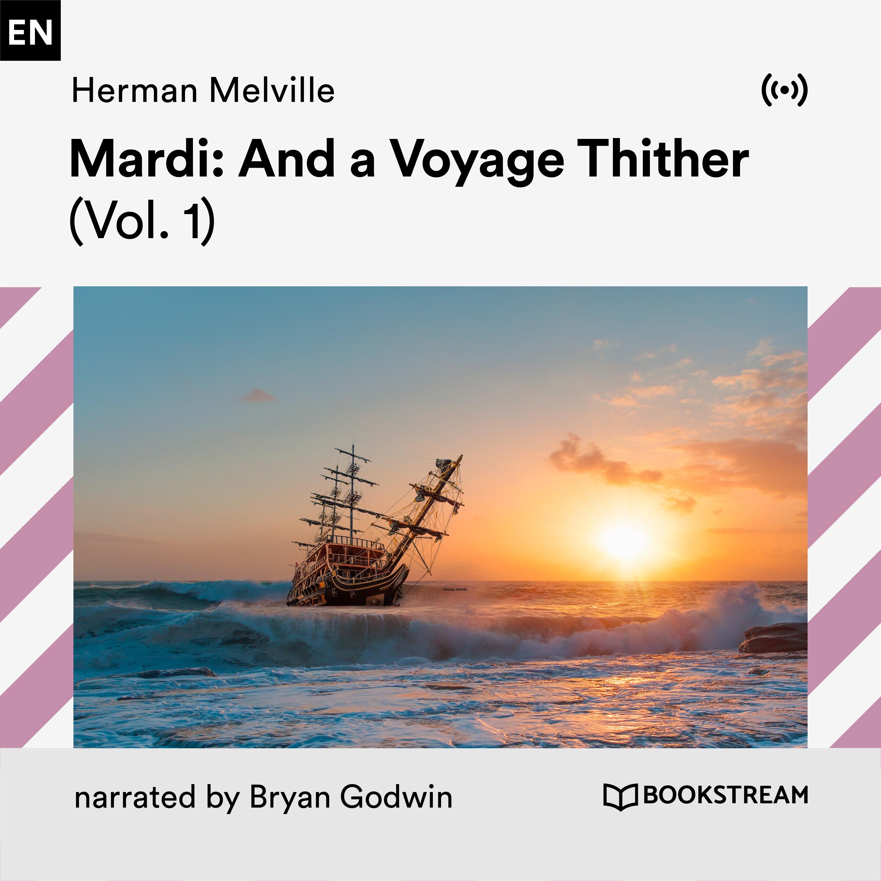 Mardi: And a Voyage Thither (Vol. 1)