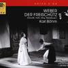 Karl Böhm - Der Freischütz, J. 277:Act III: Agathe, ich glaube gar, du hast geweint? - Einst traumte meiner sel'gen Base (Annchen)